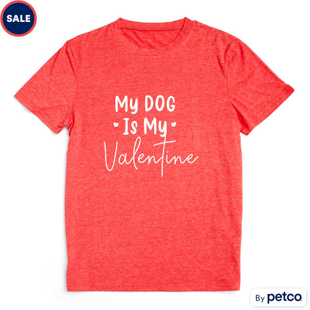 My dog is my valentine sweatshirt store