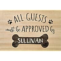 Custom Personalization Solutions All Guests Must Be Approved By The Dog Personalized Doormat