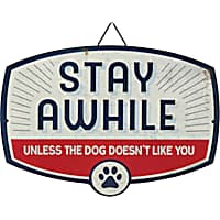 Open Road Brands Stay Awhile Unless the Dog Doesn't Like You Metal Sign