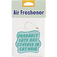 Oodles Probably Late and Covered In Cat Hair Hanging Air Freshener