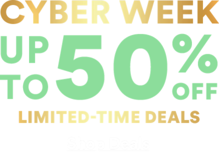 Cyber Week. Up to 50% off. Limited time deals. Click to shop now.