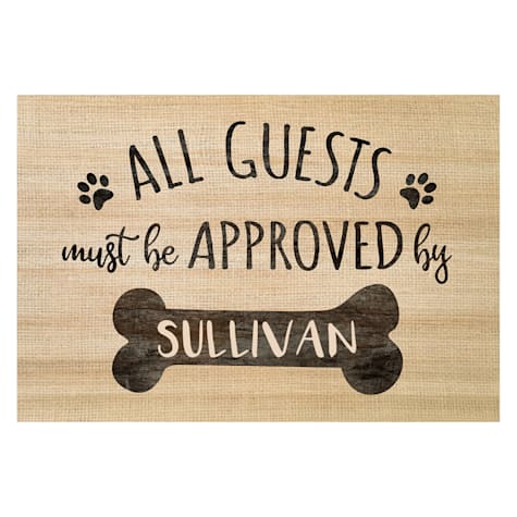 Custom Personalization Solutions All Guests Must Be Approved By The Dog Personalized Doormat