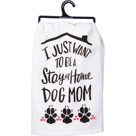 Primitives by Kathy Stay At Home Dog Mom Kitchen Towel