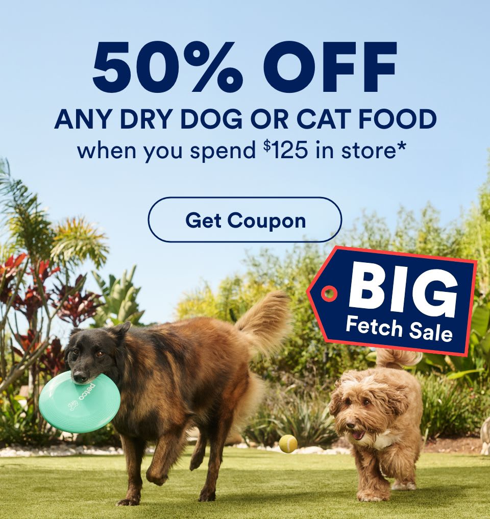 50% off any dry dog or cat food. When you spend $125 in store. Get Coupon