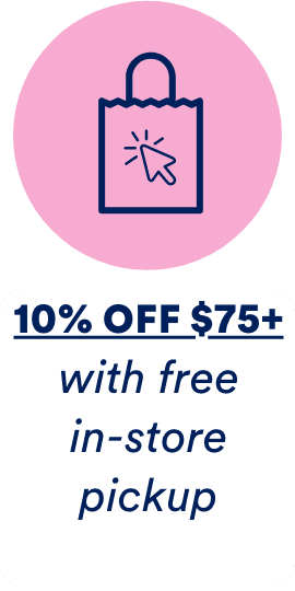 10% OFF $75+ With free in-store pickup