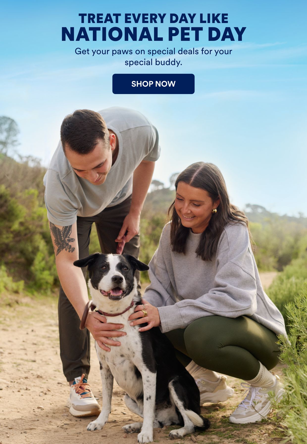 ional Pet Day. Get your paws on special deals for your special buddy. Shop Now.