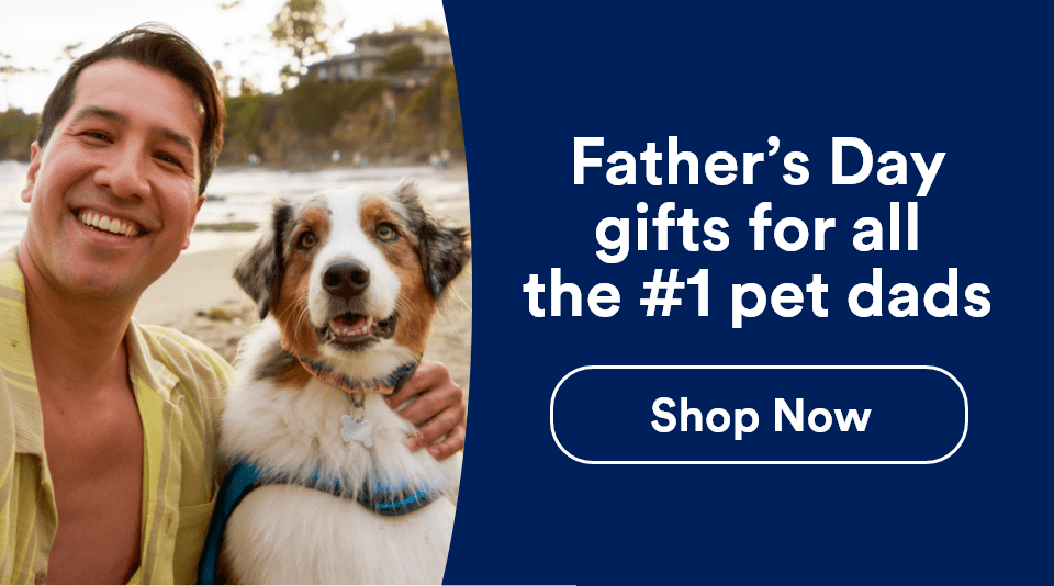 Father's Day gifts for all the #1 pet dads. Shop Now