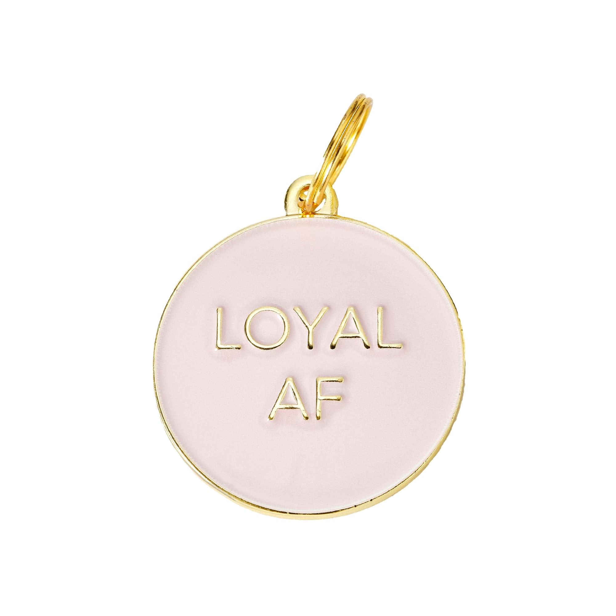 Two Tails Pet Company Pink Loyal AF Pet ID Tag Petco