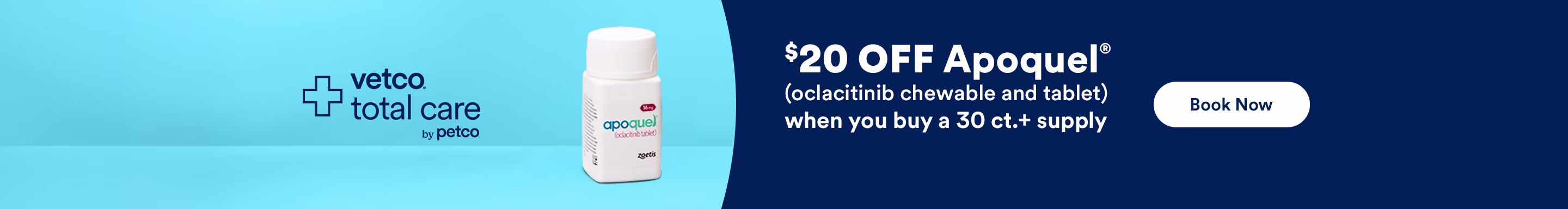 $20 OFF Apoquel (oclacitinib chewable and tablet) when you buy a 30 count+ supply. Shop now.