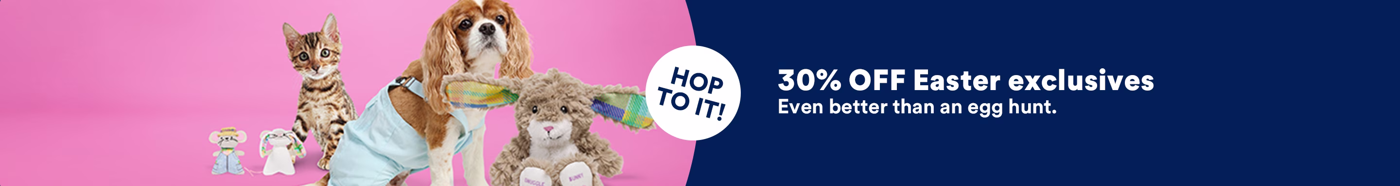 The Easter Shop. An eggs-clusive collection for dogs, cats—everybunny. From $3.