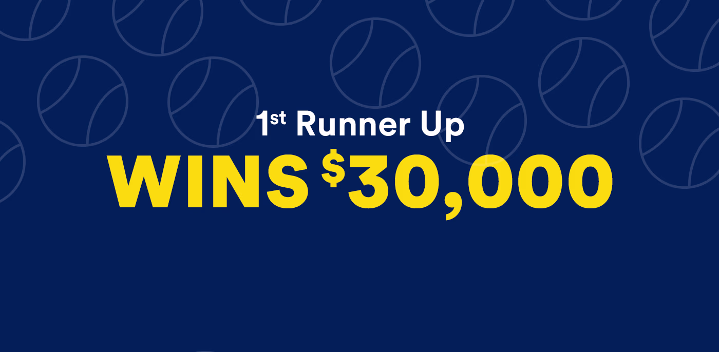 1st Runner Up WINS $30,000.