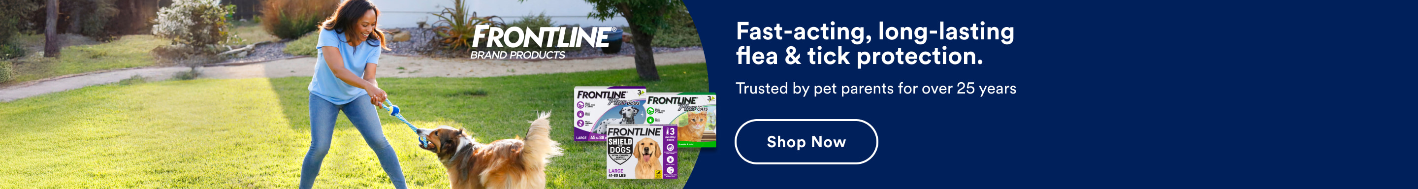 Frontline. Fast-acting, long-lasting flea & tick protection. Trusted by pet parents for over 25 years.Shop now.