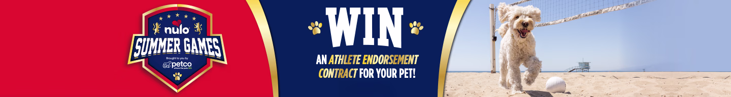 Nulo Summer Games. Win an athlete endorsement contract for your pet. See details.