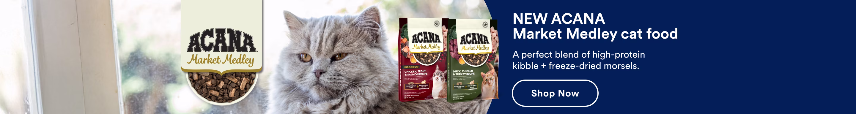 NEW ACANA Market Medley cat food. A perfect blend of high-protein kibble + freeze-dried morsels. Shop now.