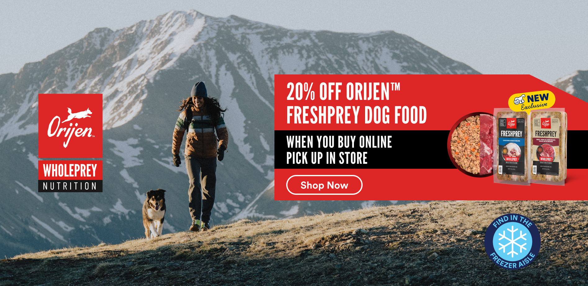 20% OFF ORIJEN™ FreshPrey dog food when you Buy Online Pick Up in Store. Shop now. Find in the freezer aisle.
