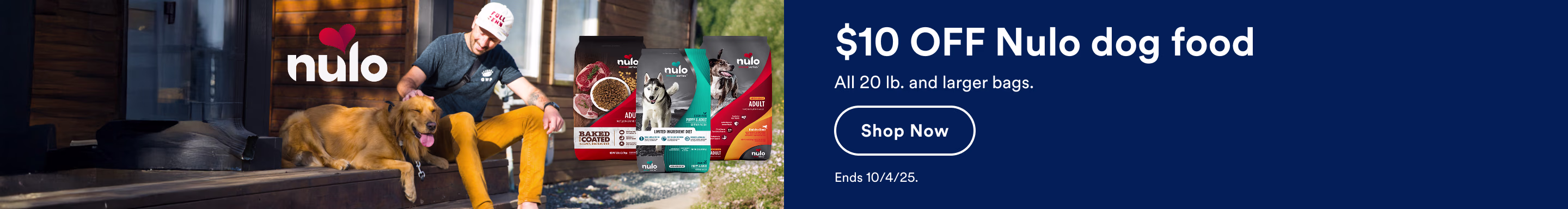 $10 OFF Nulo dog food. All 20 lb. and larger bags. Shop now. Ends 10/4/25.