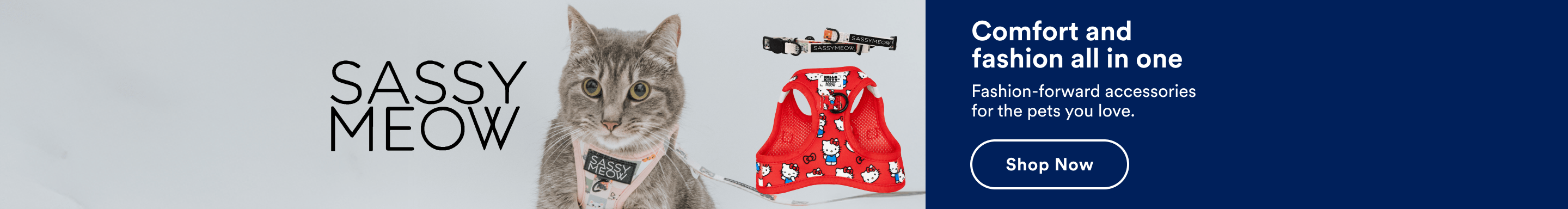 Sassy Meow. Comfort and fashion all in one. Fashion-forward accessories for the pets you love. Shop now.