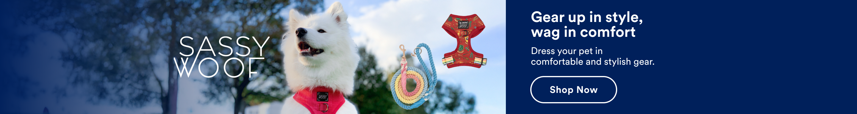 Sassy Woof. Gear up in style, wag in comfort. Dress your pet in comfortable and stylish gear. Shop now.