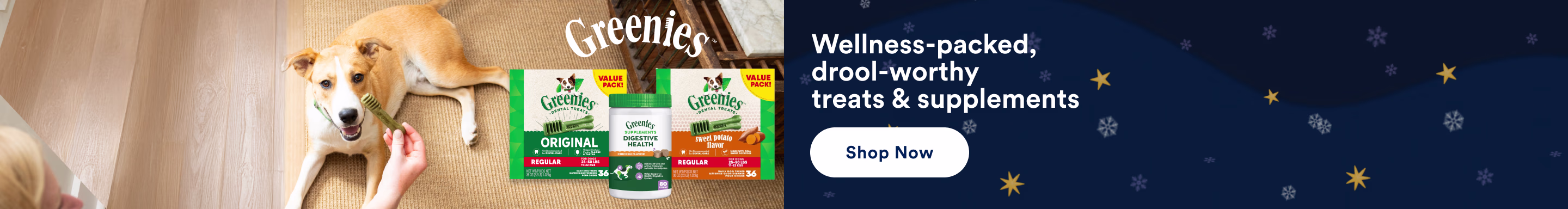 Greenies. Wellness-packed, drool-worthy treats & supplements. Shop now.