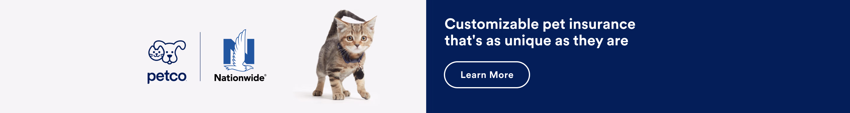 Petco. Nationwide. Customizable pet insurance that's as unique as they are. Learn more.