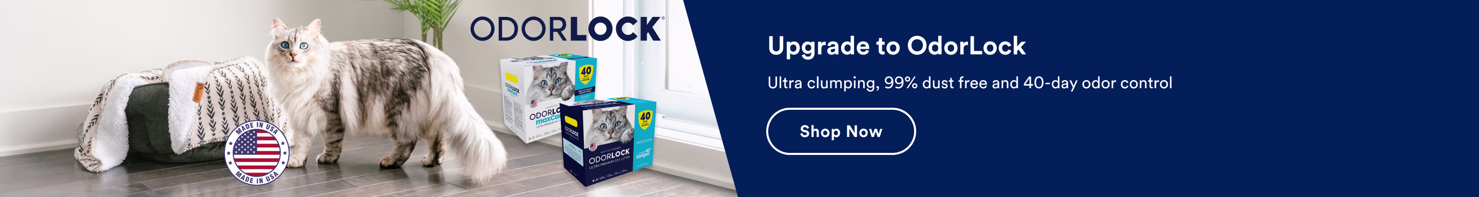 Upgrade to OdorLock. Ultra clumping, 99% dust free and 40-day odor control. Shop now.