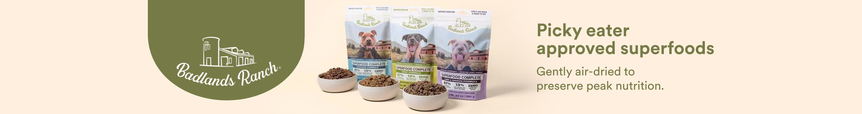 Badlands Ranch. Picky eater approved superfoods. Gently air-dried to preserve peak nutrition.