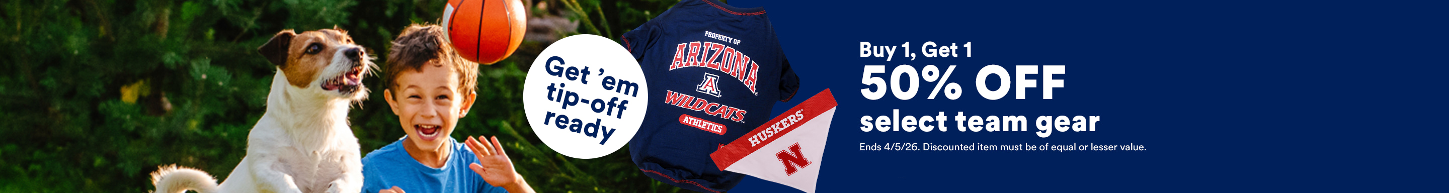 Get 'em tip-off ready. Buy 1, Get 1 50% OFF select team gear. Ends 4/5/26. Discounted item must be of equal or lesser value.