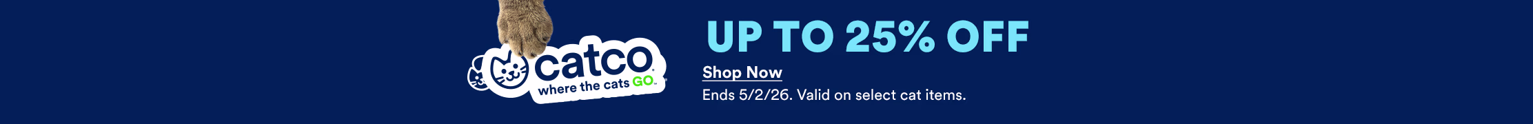 Catco where the cats go. Up to 25% OFF. Shop Now. Ends 5/2/26. Valid on select cat items.