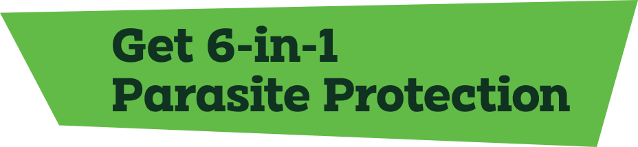 Get 6-in-1 Parasite Protection.