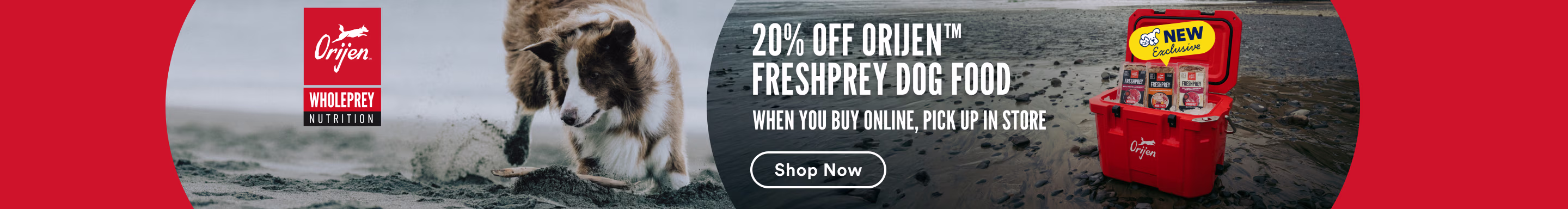 20% OFF ORIJEN™ FreshPrey dog food when you buy online, pick up in store. Shop now.