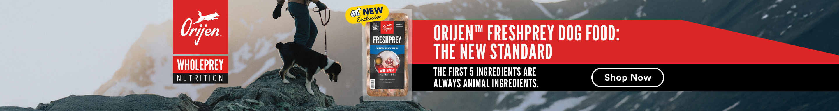Orijen Wholeprey Nutrition. ORIJEN™ FreshPrey dog food: the new standard. The first 5 ingredients are always animal ingredients. Shop Now.