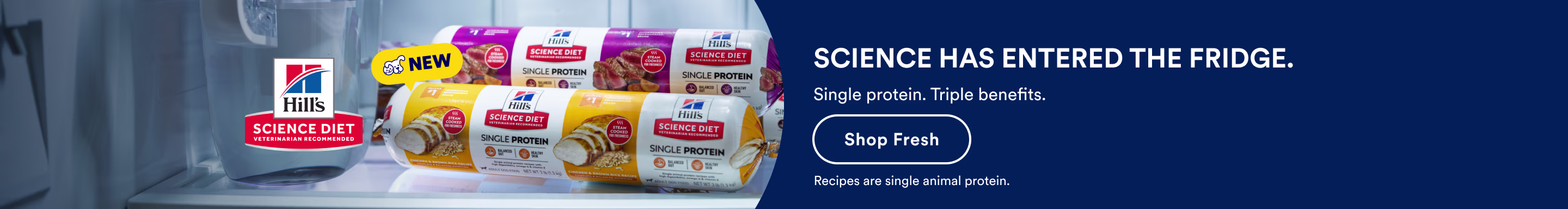 Science has entered the fridge. Single protein. Triple benefits. Shop Fresh. Recipes are single animal protein.
