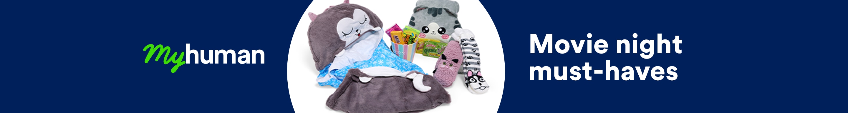 My human. Movie night must-haves
