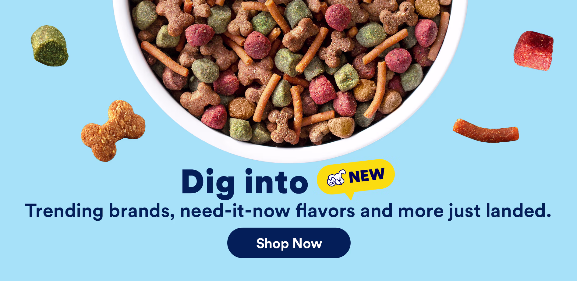 Dig into new. Trending brands, need-it-now flavors and more just landed. Shop now.