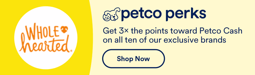 Petco Perks. Get 3x the points toward Petco Cash on all ten of our exclusive brands. Shop now.