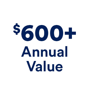 $600+ Annual Value