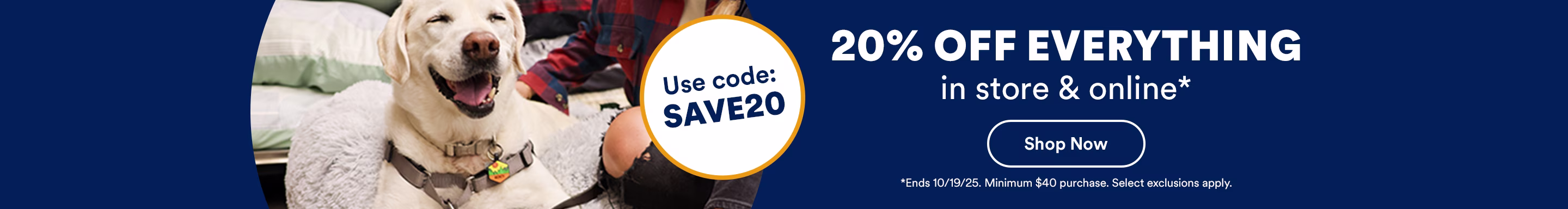 Use code: SAVE20. 20% Off Everything in store & online*. Shop Now. *Ends 10/19/25. Minimum $40 purchase. Select exclusions apply.