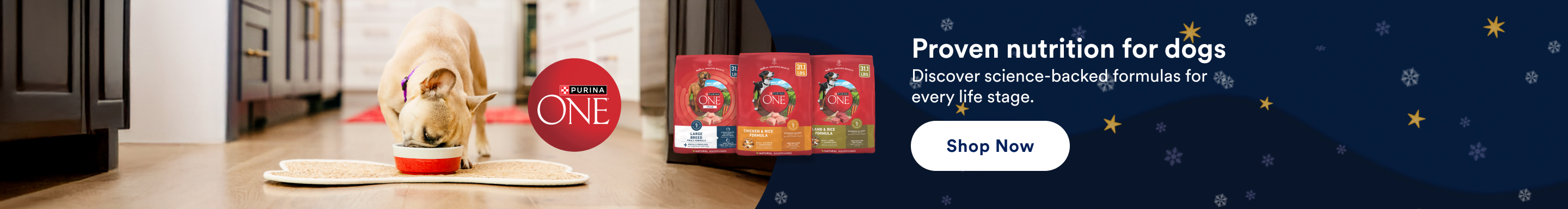 Purina ONE. Proven nutrition for dogs. Discover science-backed formulas for every life stage. Shop Now.