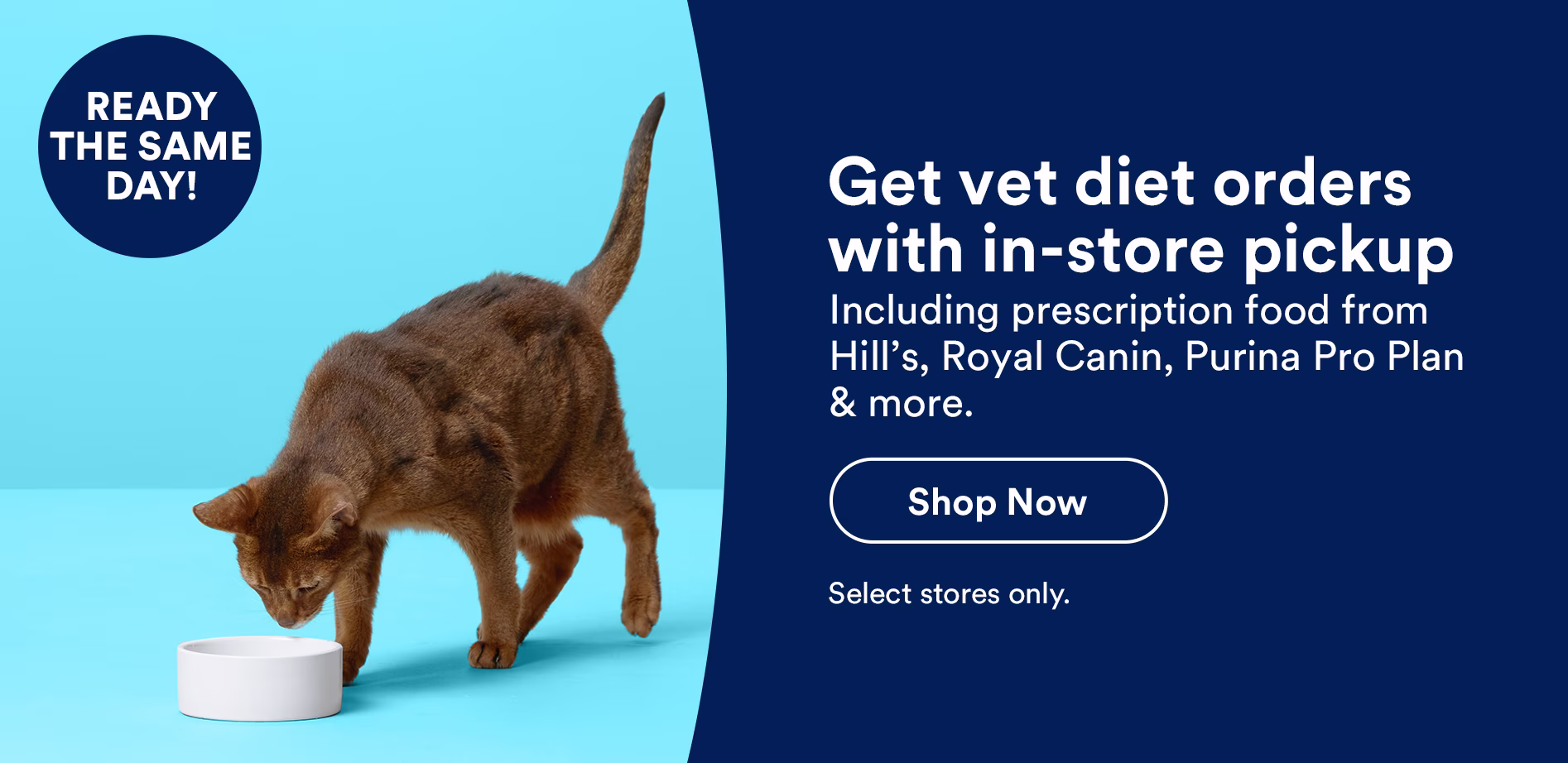 Get vet diet orders with in-store pickup. Including prescription food from Hill's, Royal Canin, Purina Pro Plan & more. Ready the same day! Shop now. Select stores only.