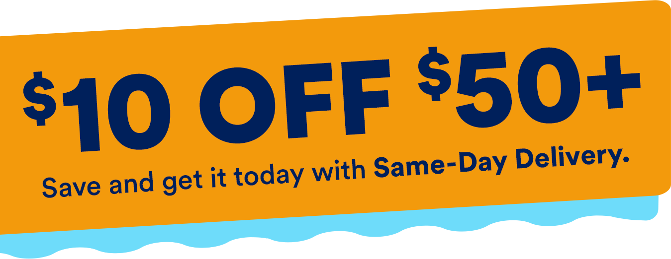 10 off 50+. Save and get it today with SameDay Delivery.