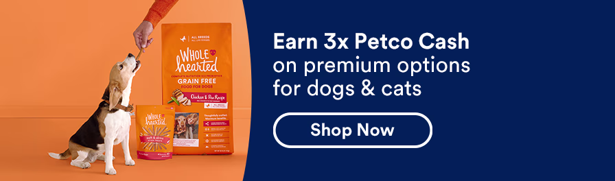 WholeHearted. Earn 3x Petco Cash on premium options for dogs and cats. Shop now.