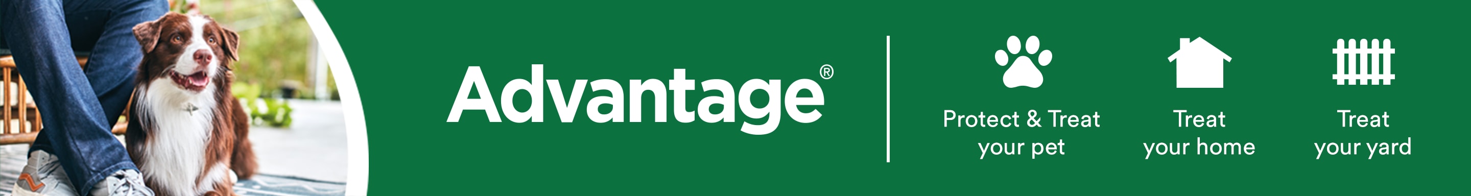 Advantage Protect & Treat your pet, treat your home, treat your yard